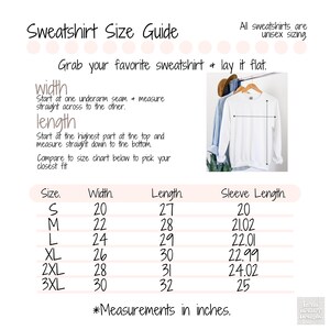 May include: A size chart for sweatshirts with measurements in inches for width, length, and sleeve length. The chart includes sizes S, M, L, XL, 2XL, and 3XL.