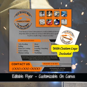 May include: A flyer advertising fabrication services, featuring the business name and logo. It lists services offered and contact details. The flyer includes the text "With Custom Logo Included" and is customizable on Canva.
