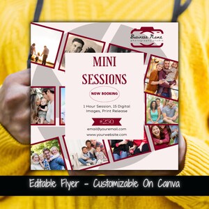 May include: A flyer for mini photography sessions, featuring family photos in a collage. The flyer includes the text "MINI SESSIONS", "NOW BOOKING", and details about the session. The flyer is customizable on Canva.