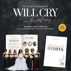 Könnte beinhalten: Eine bearbeitbare Canva-Vorlage für einen Brautjungfern-Guide mit dem Text YOUR BRIDESMAIDS WILL CRY in the best way, Bridesmaid Handbook und Thankyou. Das Design enthält ein Layout mit Fotos von Brautjungfern in schwarzen Kleidern.