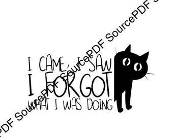 I Came Saw Forgot Funny SVG Cricut