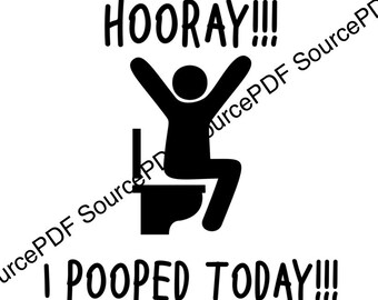 Hurra hice caca hoy SVG Cricut