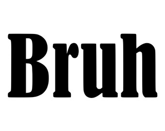 Bruh SVG