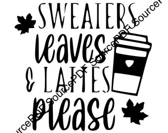 Sweaters Leaves and Lattes SVG