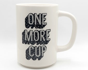 ONE MORE CUP Coffee Tea Mug Cup 16 Oz Stoneware White, Black lettering By Room Essentials