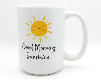 Good Morning Sunshine Coffee Tea Mug Cup 15 Oz Ceramic, Cute Sun, Colorful illustration, Sublimated Gift, Personalized Mug by Mugzan