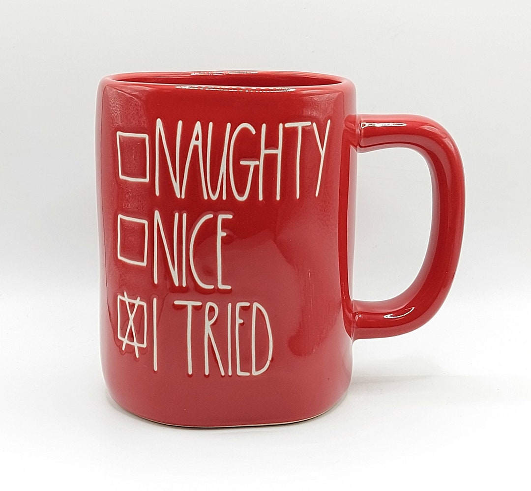 Rae Dunn Christmas Naughty Nice I Tried Coffee Tea Mug Cup 18 Oz