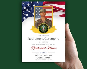 May include: A 5x7 inch retirement invitation template with a customizable design. The template features a photo of a person in military uniform, a United States Army seal, and the text "Join us for a Retirement Ceremony honoring the dedicated service of Rank and Name." The invitation also includes the date, time, and location of the ceremony.