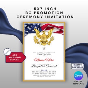 Puede incluir: Una invitación de ceremonia de 5x7 pulgadas con un marco dorado. El diseño presenta una bandera estadounidense, un emblema de águila dorada y el texto "Promotion of Brigadier General". Incluye una plantilla digital "Canva".