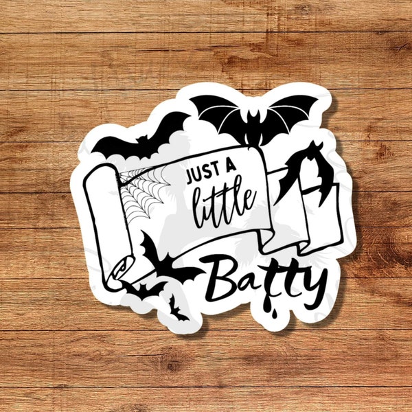 Just a Little Batty | Halloween Sticker | Batty Sticker