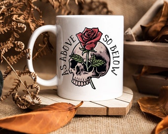 As Above So Below | Witchy Coffee Mug | Witch Gift for Her | Skulls and Roses | Skull Mug | Halloween Gift | Witch Gift