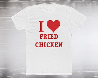 I love fried chicken, Shed letsky, Shirt, For saken, Ro game, Unisex ADULT  Cotton Crew Tee