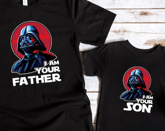 I Am Your Father and I Am Your Son Shirt, Star Wars Match T-Shirt, Disney Dad and Baby Shirt, Star Wars Dad and Son Shirt