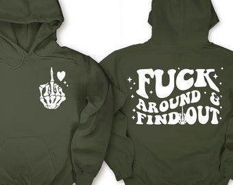 Fuck Around And Find Out Shirt, F Around T-Shirt, f around and find out Sweatshirt, Adult Humor Tees, Sarcastic Shirt, Middle Finger Pocket