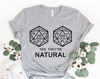 Yes They're Natural Shirt, Dungeons and Dragons Inspired T-Shirt, DND Sweatshirt