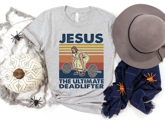 The Ultimate Deadlifter Shirt, Cute Jesus Gift T-shirt, Funny Vintage Christian Shirts, Religious Faith Gym Shirt, Weightlifting Jesus Tee