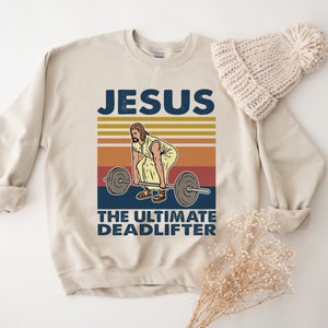 The Ultimate Deadlifter Shirt, Cute Jesus Gift T-shirt, Funny Vintage Christian Shirts, Religious Faith Gym Shirt, Weightlifting Jesus Tee image 3