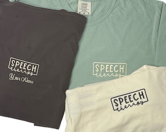 Comfort Colors Speech Therapy Shirt,  SLP T-Shirt Embroidered, Speech Pathologist Shirt,Speech Language Pathologist Shirt, Speech Teacher,