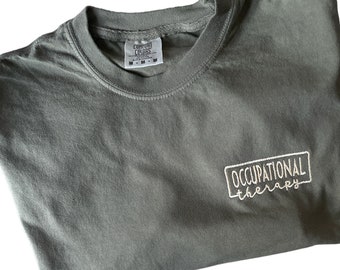 Comfort Colors Embroidered Occupational Therapy Shirt, Occupational Therapist  Shirt, Occupational Therapy Gift