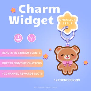 Puede incluir: Un gráfico digital Charm Widget que muestra un oso marrón con un lazo rosa sobre un fondo azul claro. El texto incluye Charm Widget, ONECLICK SETUP, REACTS TO STREAM EVENTS, GREETS FIST-TIME CHATTERS, 10 CHANNEL REWARDS SLOTS y 12 EXPRESSIONS.