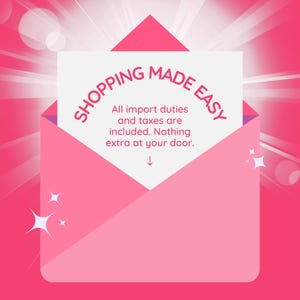 May include: A pink envelope with the text "SHOPPING MADE EASY" and the message "All import duties and taxes are included. Nothing extra at your door." The background is a gradient of pink with white sparkles.