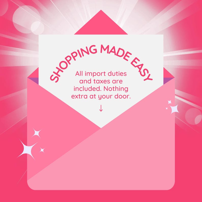 May include: A pink envelope with the text "SHOPPING MADE EASY" and the message "All import duties and taxes are included. Nothing extra at your door." The background is a gradient of pink with white sparkles.