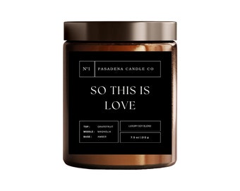 So This Is Love Candle: Grapefruit, Magnolia, Amber - Luxury Soy Blend