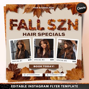 May include: An Instagram flyer template with a fall theme. The words "FALL SZN" are spelled out with autumn leaves. The flyer promotes hair specials with three photos of a woman with long, brown hair. The text "HAIR SPECIALS" and "BOOK TODAY!" are also included.