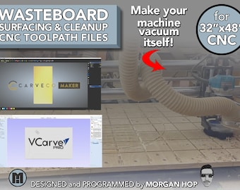 32x48 CNC Wasteboard Surfacing and Cleanup Toolpath Files