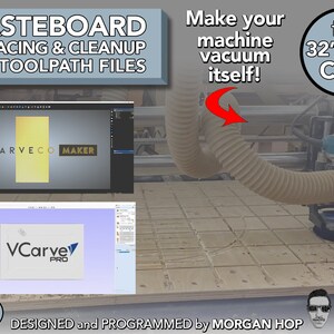 May include: A CNC machine with a wasteboard, a vacuum hose, and a router bit. The machine is designed to make a 32" x 32" CNC project. The image also shows software programs used to create the CNC toolpath files, including VCarve Pro and Carveco Maker.