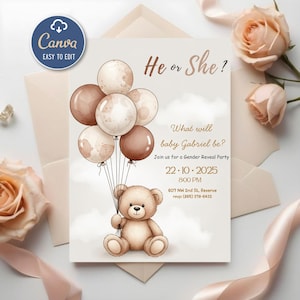 May include: A gender reveal party invitation featuring a teddy bear holding balloons. The invitation includes the text "He or She?" and "What will baby Gabriel be?" in brown and gold tones. The date and time are also included.