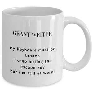 Grant Writer Mug, Grant Writer Gifts, Gift for Grant Writer Gift Idea,  Grant Writer Coffee Mug, APO015 
