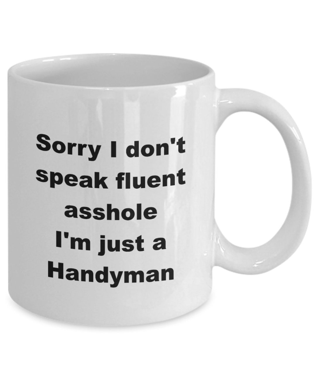 Funny Handyman Gift Sarcastic Gift for Handyman Funny Mug Gift Etsy