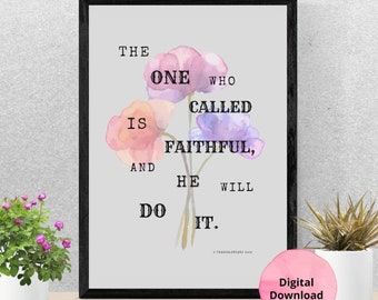 1 Thessalonians 5:24- Digital Printable
