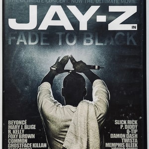 May include: DVD cover for Jay-Z's concert film "Fade to Black". The cover features a black and white image of Jay-Z with his hands forming a triangle above his head. The text "JAY-Z" is in large white letters at the top of the cover, and the text "FADE TO BLACK" is in smaller white letters below it. The cover also lists the names of many other artists who appeared in the concert, including Beyoncé, Mary J. Blige, R. Kelly, Foxy Brown, Common, Ghostface Killah, Rick Rubin, Missy Elliott, Funkmaster Flex, Timbaland, Kanye West, Slick Rick, P. Diddy, Q-Tip, Damon Dash, Twista, Memphis Bleek, Young Guru, Just Blaze, Freeway, Pharrell, and Beanie Sigel.