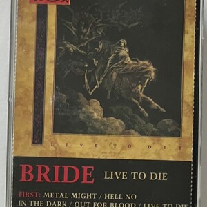 Bride – Live To Die (Cassette)