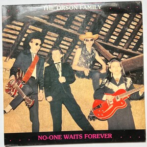 The Orson Family - No-One Waits Forever (LP)