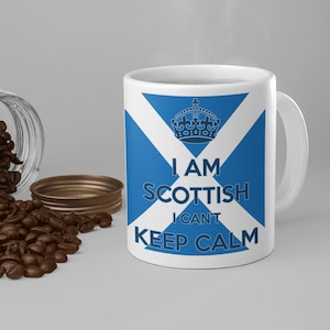 Scotland Mug, I Am Scottish I Cant Keep Calm Mug, Gift For Him, Funny Mug, Scotland Gift, Fathers Day Gift, Birthday Gift, Christmas Gift
