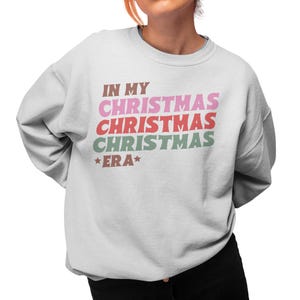 In My Christmas Era Sweatshirt, Festive Unisex Graphic Christmas Sweater, Crewneck Funny Xmas Long Sleeve, Casual Printed Christmas Jumper