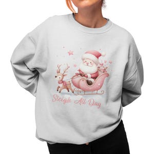 Sleigh All Day Christmas Sweatshirt, Adorable Pullover Holiday Jumper for Adult, Crewneck Xmas Sweater, Girly Cute Santa Print Sweatshirts