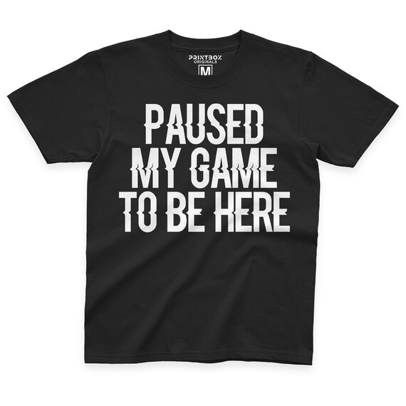 Maglietta "Ho Messo In Pausa Il Gioco Per Essere Qui", Maglietta - Foto 10