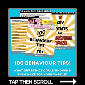 May include: A graphic with the text "100 Behaviour Tips for TAs" and "TA in Control." The image includes tips for teaching assistants, with a blue and yellow background. The text "Tap then scroll" is at the bottom.