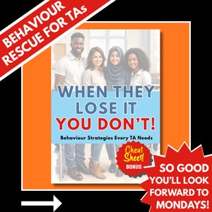 Puede incluir: Imagen con el texto "WHEN THEY LOSE IT YOU DON'T!" y "Behaviour Strategies Every TA Needs". La imagen también incluye un grupo de cuatro personas y las palabras "Cheat Sheet! BONUS". También están presentes las palabras "BEHAVIOUR RESCUE FOR TAs".