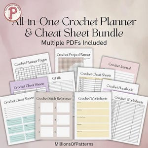 May include: A collection of printable crochet planner pages, cheat sheets, and worksheets. The bundle includes a project planner, journal, and stitch reference. The text on the pages includes "Crochet Planner Pages", "Crochet Cheat Sheets", and "Crochet Worksheets".