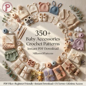Può includere: Una collezione di articoli per neonati all'uncinetto disposti in cerchio, tra cui berretti, scarpine, coperte, muffole e giocattoli. Il testo al centro recita 350+ Baby Accessories Crochet Patterns Instant PDF Download MillionsOfPatterns.
