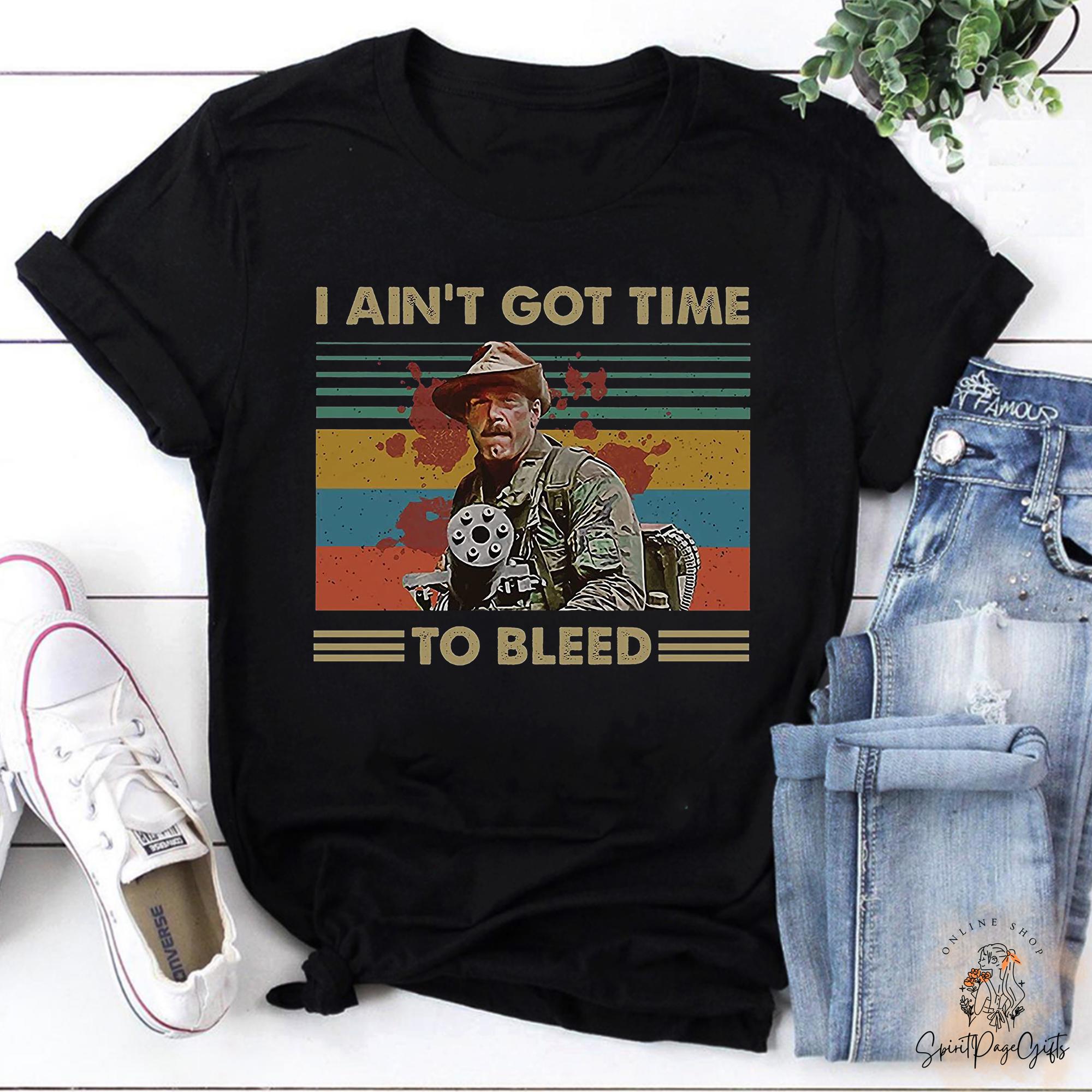 I Ain't Got Time to Bleed Vintage T-shirt, Predator Movie Quote