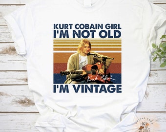 Kurt Cobain Mädchen Ich Bin Nicht Alt, Ich Bin T-Shirt, Kurt Cobain Shirt, Gitarrist Shirt, Gitarrenliebhaber Shirt, Musikliebhaber Shirt