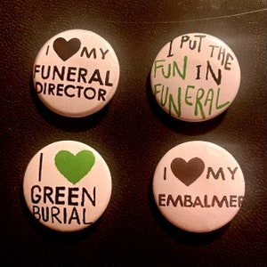 25mm death positive sayings pin badges (funeral director, embalmer)