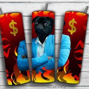 Dog Boss Tumbler Wrap PNG Design, Pug 20 oz Skinny Tumbler Sublimation Instant Digital Download