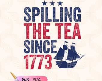 American Freedom Svg, Spilling The Tea Since 1773 Svg, Patriotic Freedom US Pride, Independence Day Svg, Patriotic Svg, 4th Of July,USA Flag
